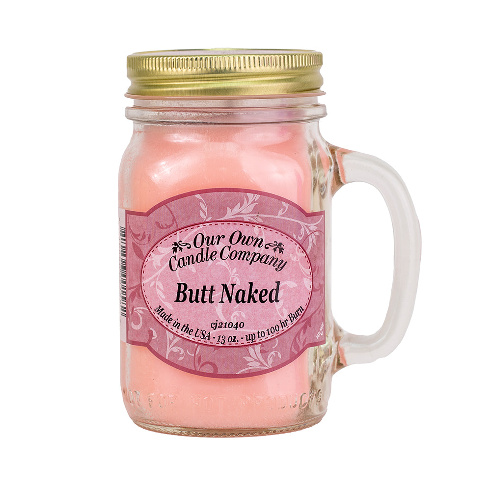 Butt Naked - Scented Jar Candle 100 hr burn time - Our Own Candle 13oz